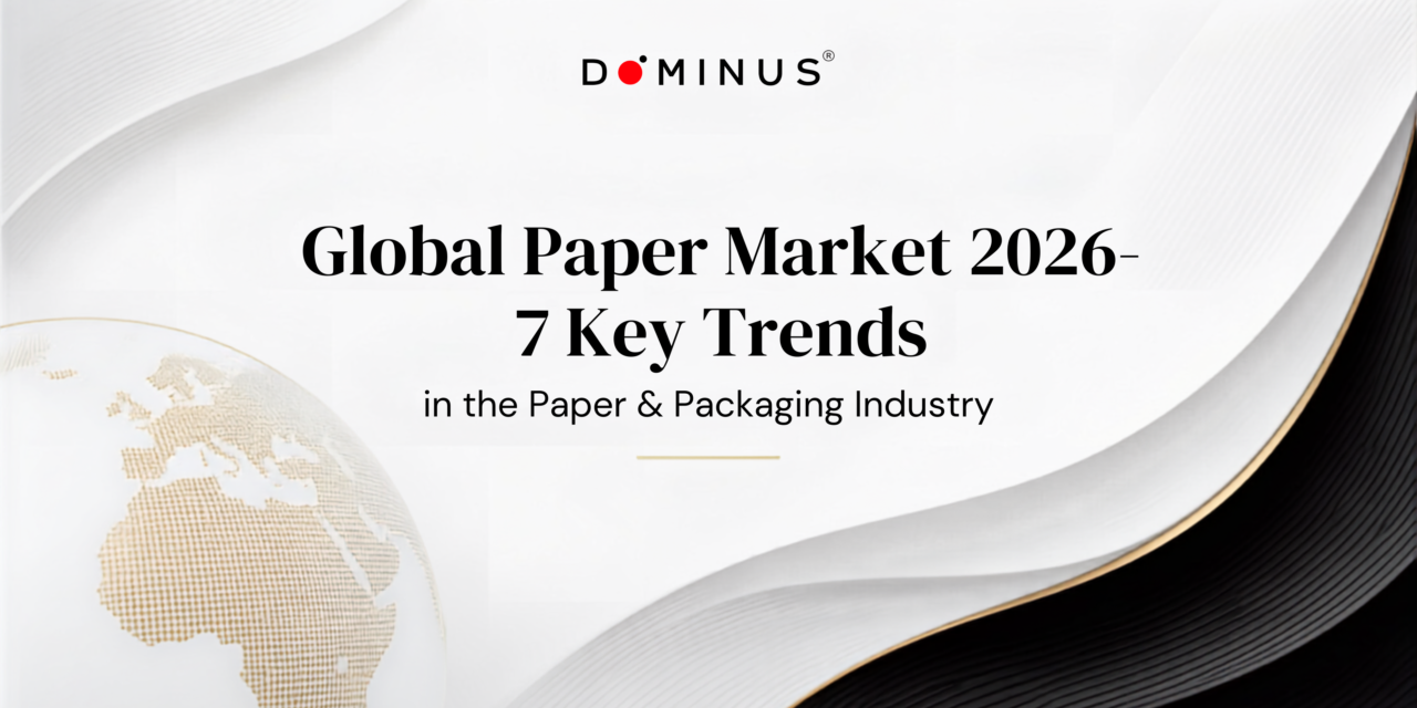 Global Paper Market 2026: 7 Key Trends in the Paper & Packaging Industry
